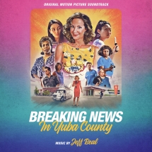 Jeff Beal - Breaking News In Yuba County: Original Motion Picture Soundtrack