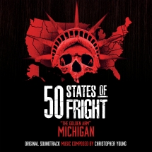 Christopher Young - 50 States Of Fright: The Golden Arm (Michigan)