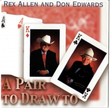 Rex Allen & Don Edwards - A Pair To Draw To