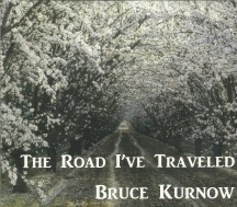 Bruce Kurnow - The Road I