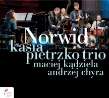 Kasia Pietrzko Trio & Andrzej Chyra & Maciej Kadziela - Norwid