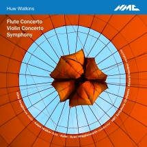 BBC Symphony Orchestra & Hallé & Alina Ibragimova - Huw Watkins: Flute Concerto, Violin Concerto & Symphony
