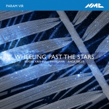 Kangforum Wien & London Chamber Orchestra & Schoenberg Ensemble - Param Vir: Wheeling Past The Stars
