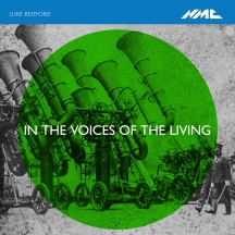 Luke Bedford - In The Voices Of The Living