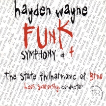 Hayden Wayne & The State Philharmonic Of Brno (Czech Republic) - Symphony #4: Funk