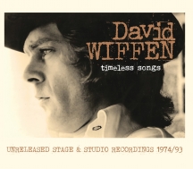 David Wiffen - Timeless Songs: Unreleased Stage & Studio Recordings 1974/93