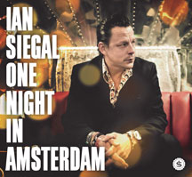 Ian Siegal - One Night In Amsterdam