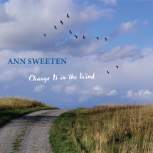 Ann Sweeten - Change Is In The Wind