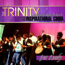 Trinity Inspirational Choir - Get Ready