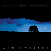 Ann Sweeten - Grey Sky And Bittersweet