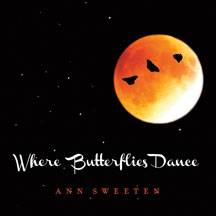 Ann Sweeten - Where Butterflies Dance