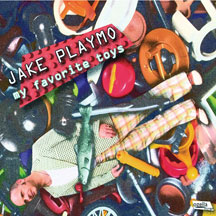 Jake Playmo - My Favorite Toys