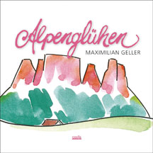 Maximilian Geller - Alpengluhen