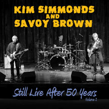 Kim Simmonds & Savoy Brown - Still Live After 50 Years Vol.1