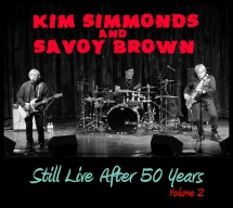 Kim Simmonds & Savoy Brown - Still Live After 50 Years Volume 2