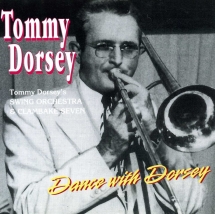 Tommy Dorsey - Dance With Dorsey