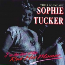 Sophie Tucker - The Legendary Sophie Tucker: I