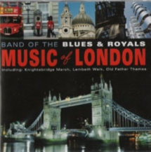 Band of the Blues & Royals - Music of London