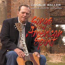 Charlie Waller - Songs Of The American Spirit