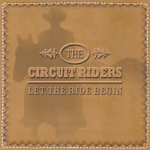 Circuit Riders - Let The Ride Begin