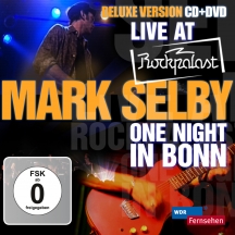 Mark Selby - Live At Rockpalast: One Night In Bonn
