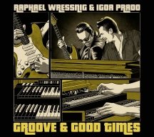 Raphael Wressning & Igor Prado - Groove & Good Times
