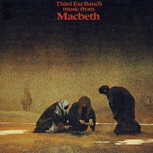 Third Ear Band - Music From Macbeth: Remastered & Expanded Edition