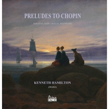 Kenneth Hamilton - Preludes To Chopin