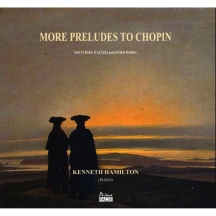 Kenneth Hamilton - More Preludes To Chopin