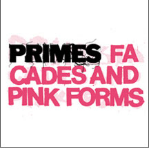 Primes - Facades And Pink Forms