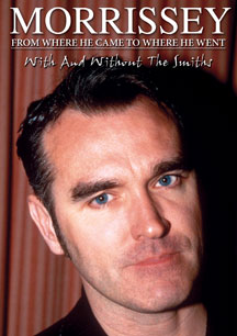 Morrissey - From Where He Came To Where He Went Unauthorized