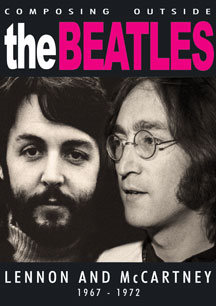 The Beatles - Composing Outside The Beatles: Lennon & McCartney 1967-1972