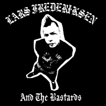 Lars Frederiksen & The Bastards - S/t (Reissue)