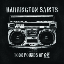Harrington Saints - 1000 Pounds Of Oi!