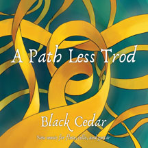 Black Cedar - A Path Less Trod
