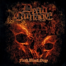Dead Carnage - Flesh, Blood, Orgy