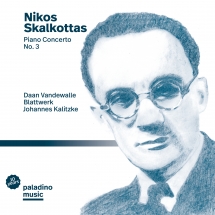 Daan Vandewalle & Blattwerk & Johannes Kalitzke - Nikos Skalkottas: Piano Concerto No. 3
