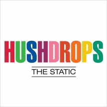 Hushdrops - The Static