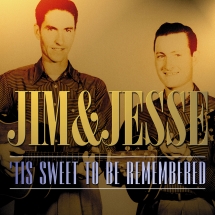 Jim And Jesse - Tis Sweet To Be Remembered