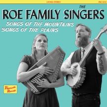 Roe Family Singers - Songs Of The Mountains, Songs Of The Plains