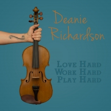 Deanie Richardson - Love Hard, Work Hard, Play Hard