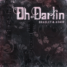 Dale Ann Bradley & Tina Adair - Oh Darlin