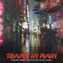 Forsaken Themes From Fantastic Films, Vol. 1: Tears In Rain