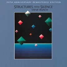 Steve Roach - Structures From Silence (30th Anniversary Remastered Edition)
