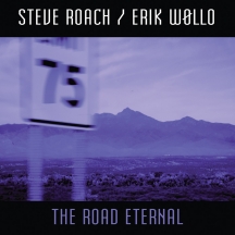 Steve Roach & Erik Wollo - The Road Eternal