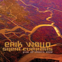 Erik Wollo - Silent Currents: Live At Star