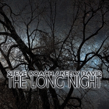 Steve Roach & David Kelly - The Long Night