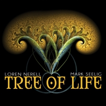 Loren Nerell & Mark Seelig - Tree of Life
