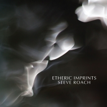 Steve Roach - Etheric Imprints