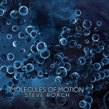 Steve Roach - Molecules of Motion